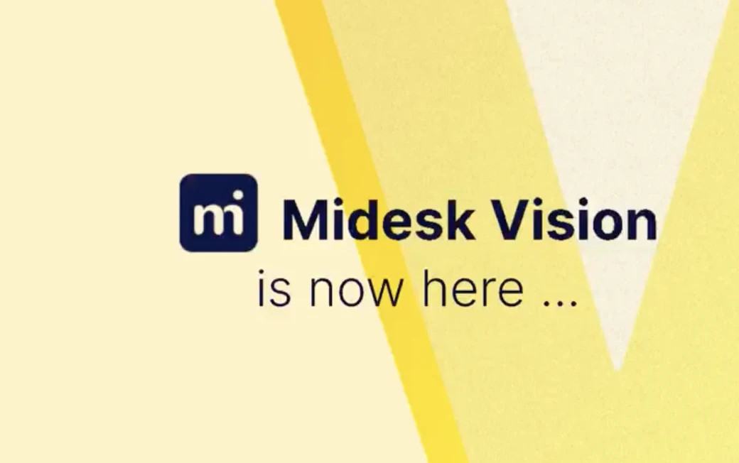 Midesk Vision is live!