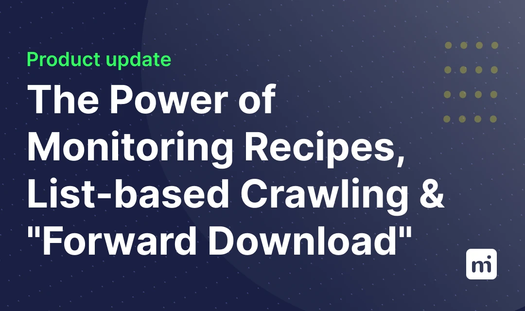 Midesk's new Monitoring Recipes, JSON Scraping & Article Downloader
