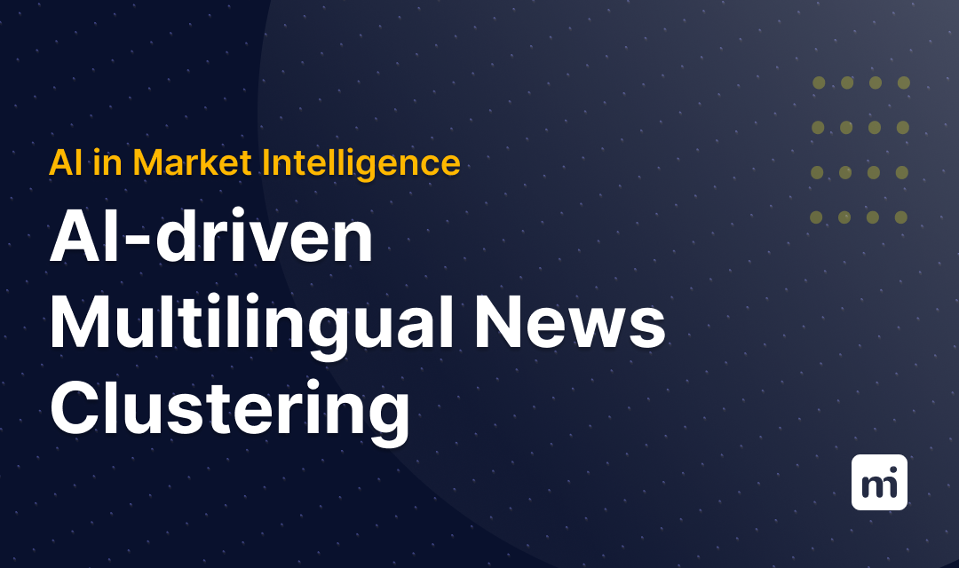 AI in Market Intelligence: Multilingual News Clustering - Midesk
